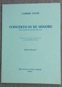 Gabriel Faure Concert D Minor Violin & Orchestra Ed.Pietro Spada