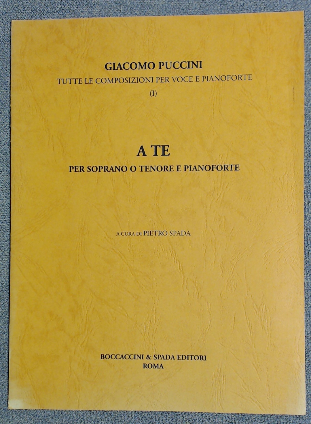 Giacomo Puccini A Te "To You" Soprano or Tenor. Pietro Spada - Click Image to Close