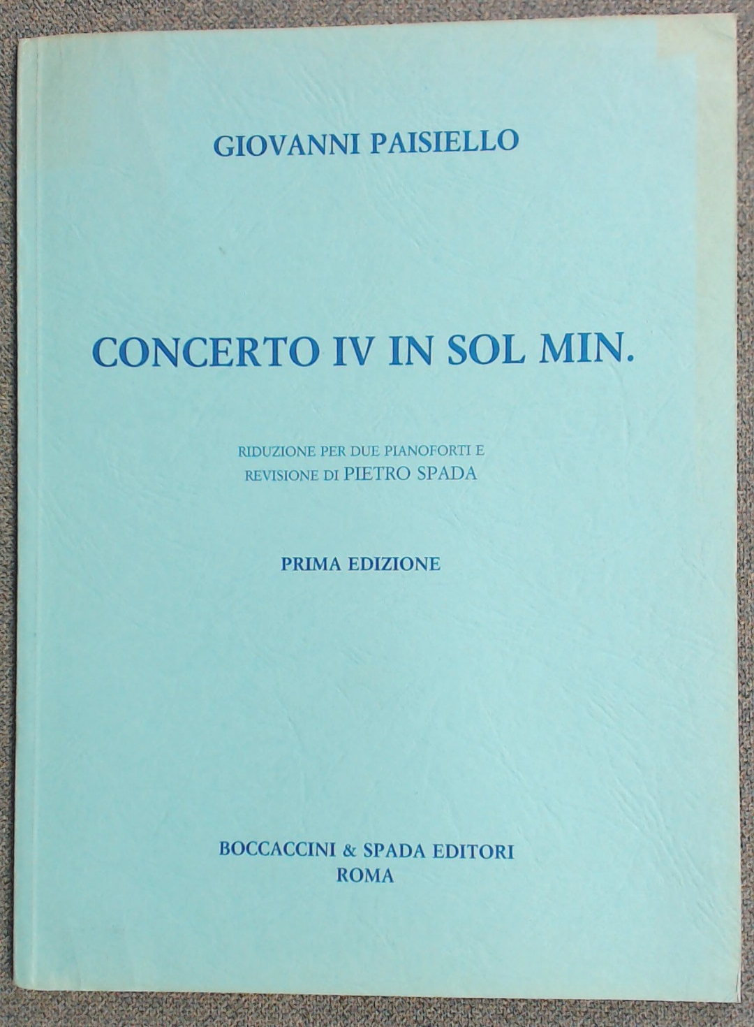 Giovanni Paisiello Concert No 4 In G Minor Ed. PIetro Spada - Click Image to Close