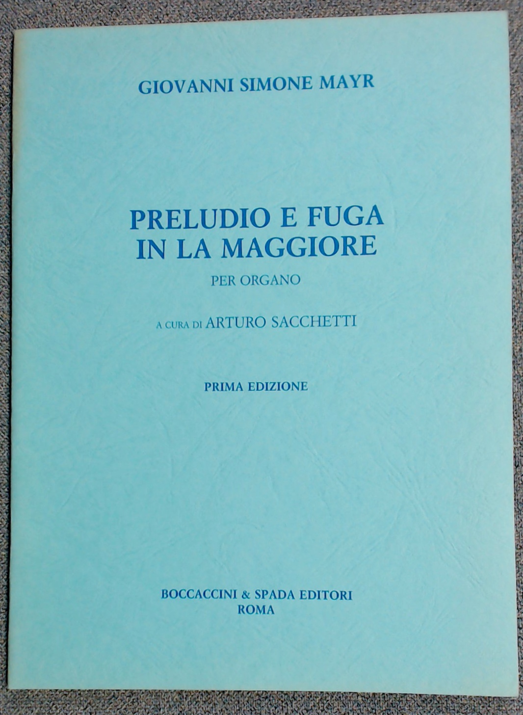 Giovanni Simone Mayr Prelude & Fugue In A Major (Organ) - Click Image to Close