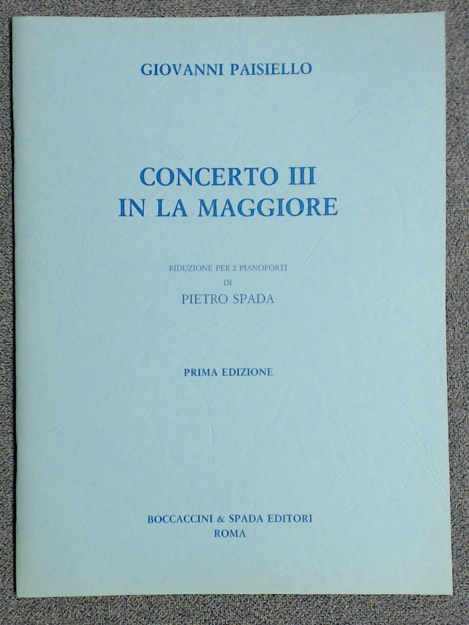 Giovanni Paisiello Concert No 3 In A Major Boccaccini Spada - Click Image to Close